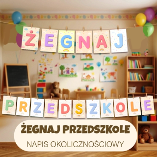 Napis ozdobny „Żegnaj przedszkole” (pdf) - EduBazarek