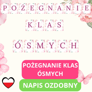 Napis ozdobny „Pożegnanie klas ósmych” – format A4 pion