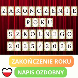 Zakończenie Roku Szkolnego 2025/2026 – Napis Dekoracyjny PDF do Druku
