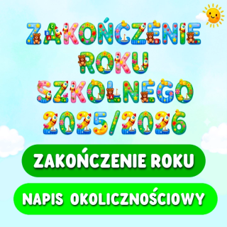 Zakończenie Roku Szkolnego 2025/2026 – Ozdobny Napis do Druku | Dekoracja Przedszkole i Szkoła
